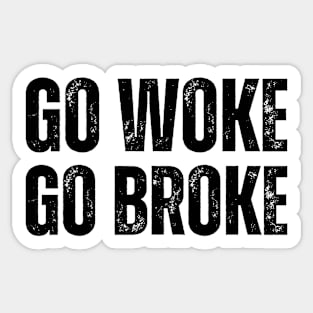 Go Woke Go Broke Sticker